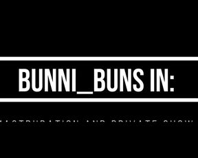 BUNNI_BUNS MASTURBATION AND PRIVATE RECORDING