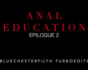 Anal Education - The Official Series - Epilogue 2