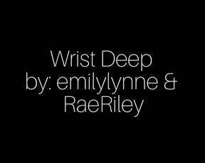 Emilylynne Raeriley - Wrist Deep Fisting in private premium video