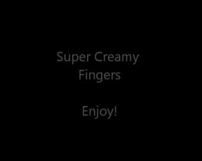 Creamy Fingers